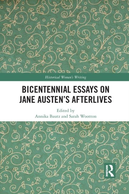 Bicentennial Essays on Jane Austen’s Afterlives