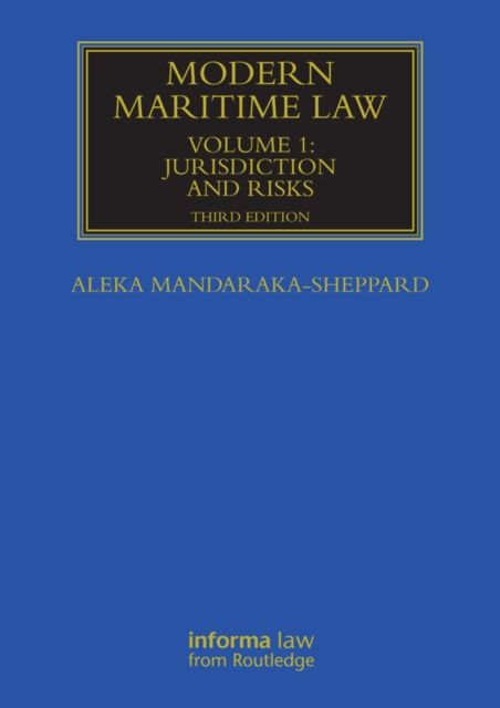 Modern Maritime Law (Volume 1) : Jurisdiction and Risks