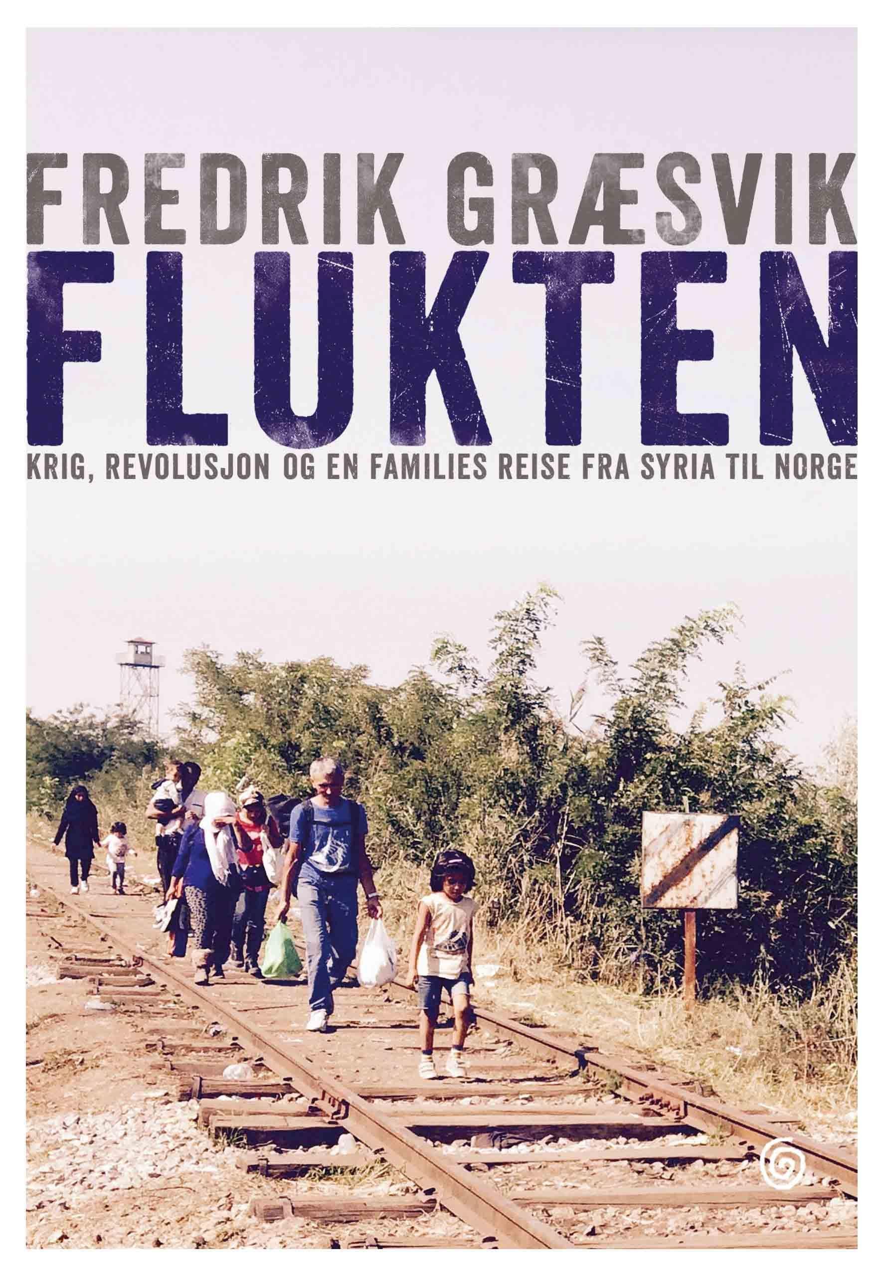 Flukten : krig, revolusjon og en families reise fra Syria til Norge