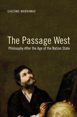 The Passage West : Philosophy After the Age of the Nation State