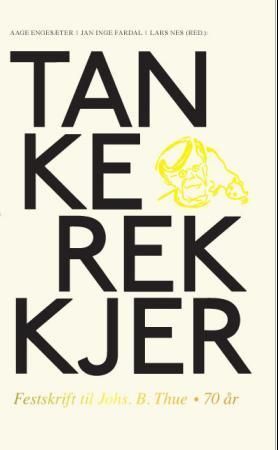 Tankerekkjer : festskrift til Johs. B. Thue . 70 år