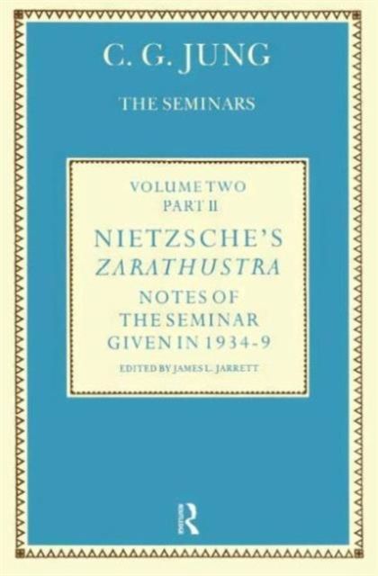 Nietzsche's Zarathustra : Notes of the Seminar given in 1934-1939 by C.G. Jung