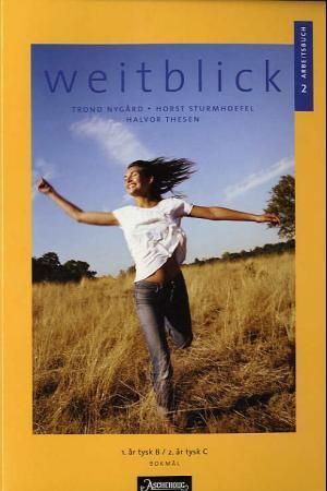 Weitblick 2 : Arbeitsbuch : 1. år tysk B / 2. år tysk C