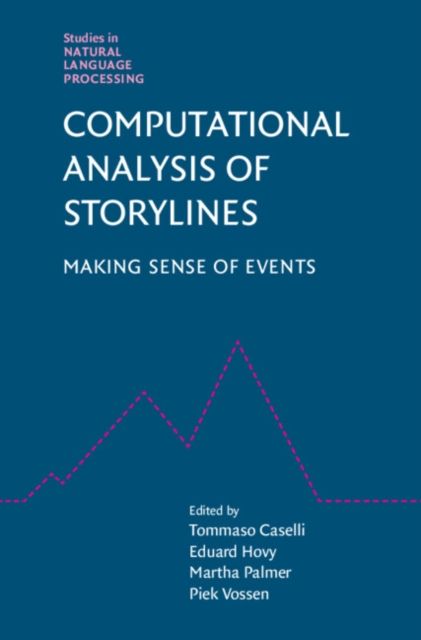 Computational Analysis of Storylines : Making Sense of Events