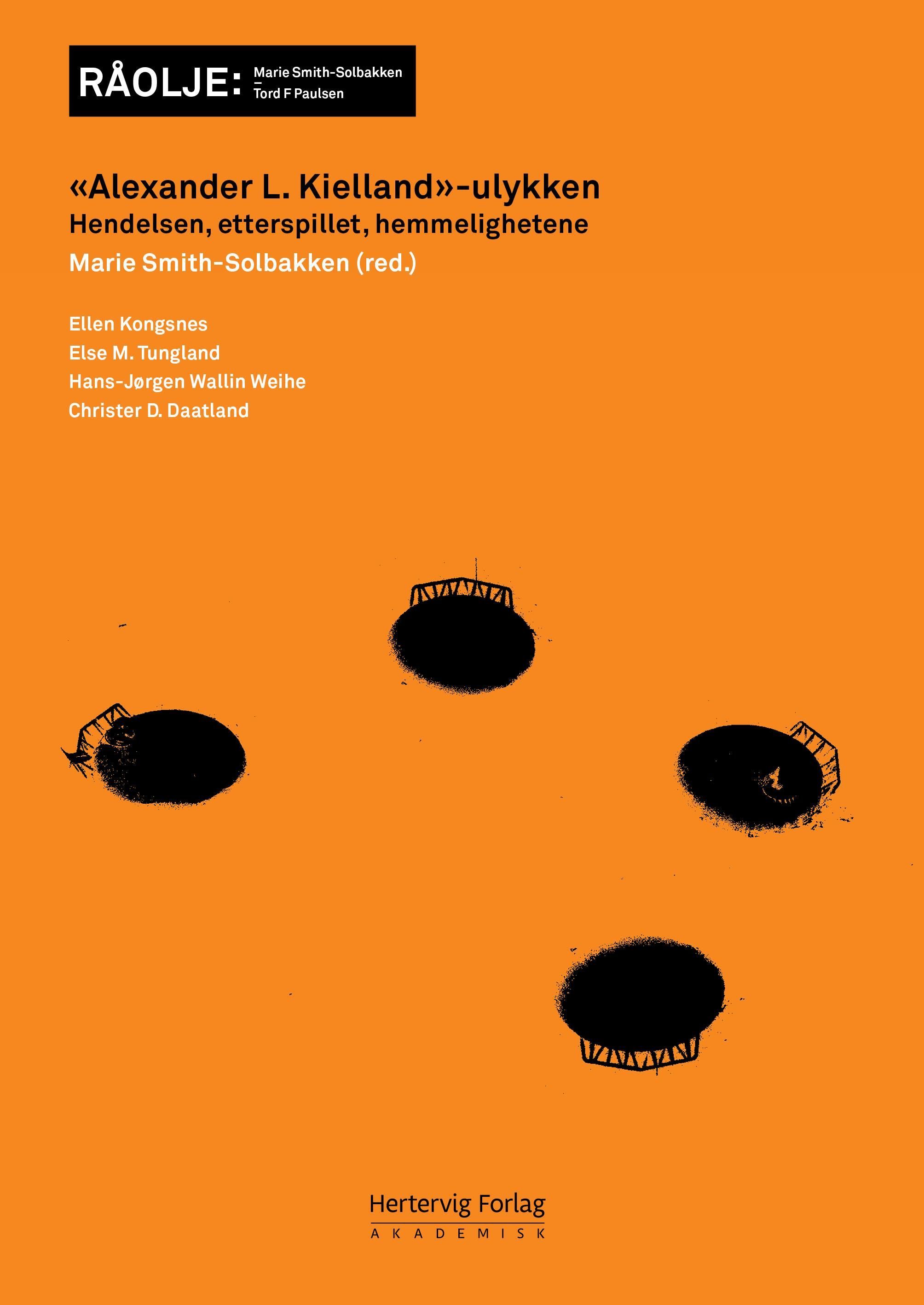 "Alexander L. Kielland"-ulykken : hendelsen, etterspillet, hemmelighetene