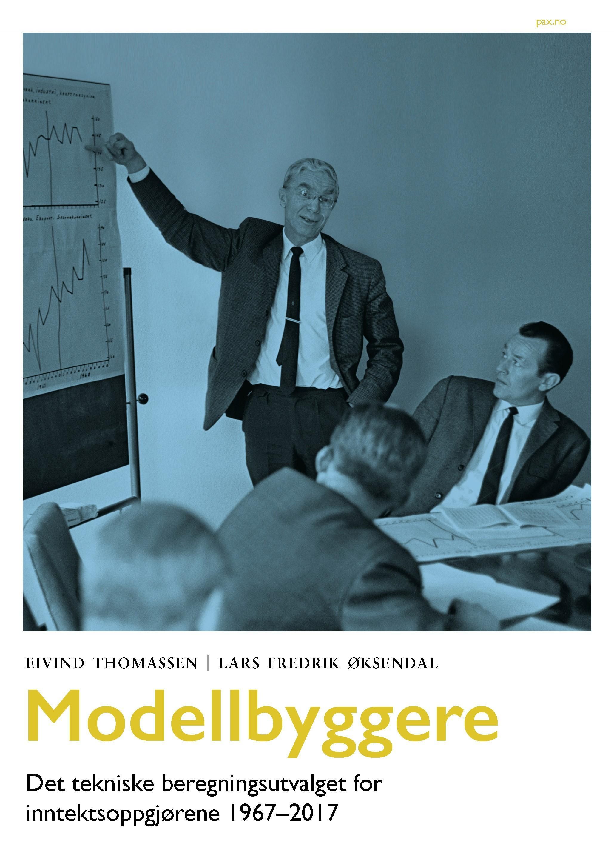 Modellbyggere : det tekniske beregningsutvalget for inntektsoppgjørene 1967-2017