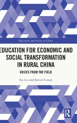 Education for Economic and Social Transformation in Rural China : Voices from the Field