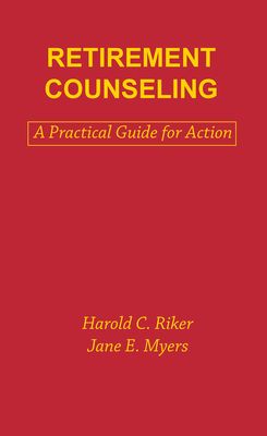 Retirement Counseling : A Practical Guide for Action