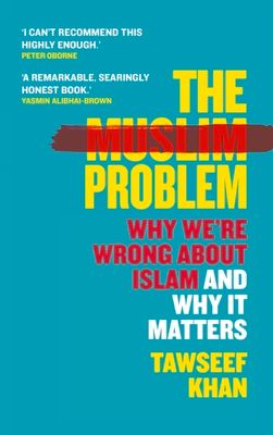 Forsidebilde av The Muslim Problem : Why We're Wrong About Islam and Why It Matters