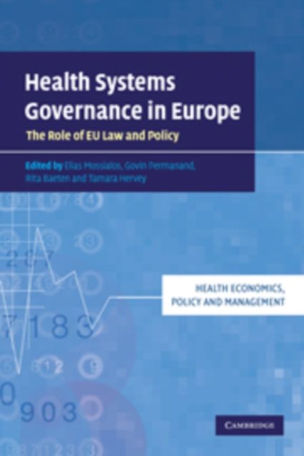 Health Systems Governance in Europe : The Role of European Union Law and Policy