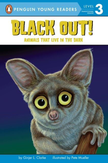 Black Out!: Animals That Live in the Dark : Animals That Live in the Dark