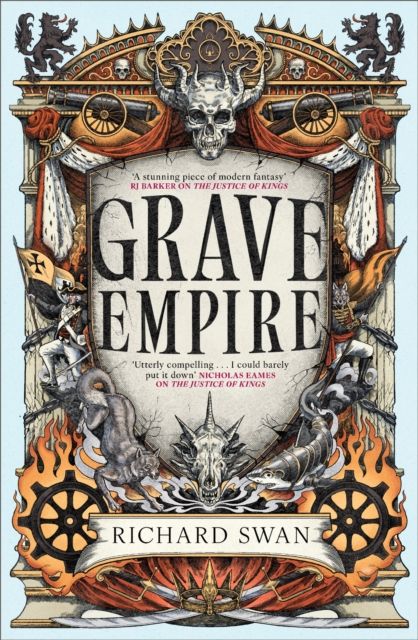 Grave Empire : an explosive epic fantasy of gunpowder, arcane powers and dark prophecy (Book One of The Great Silence)