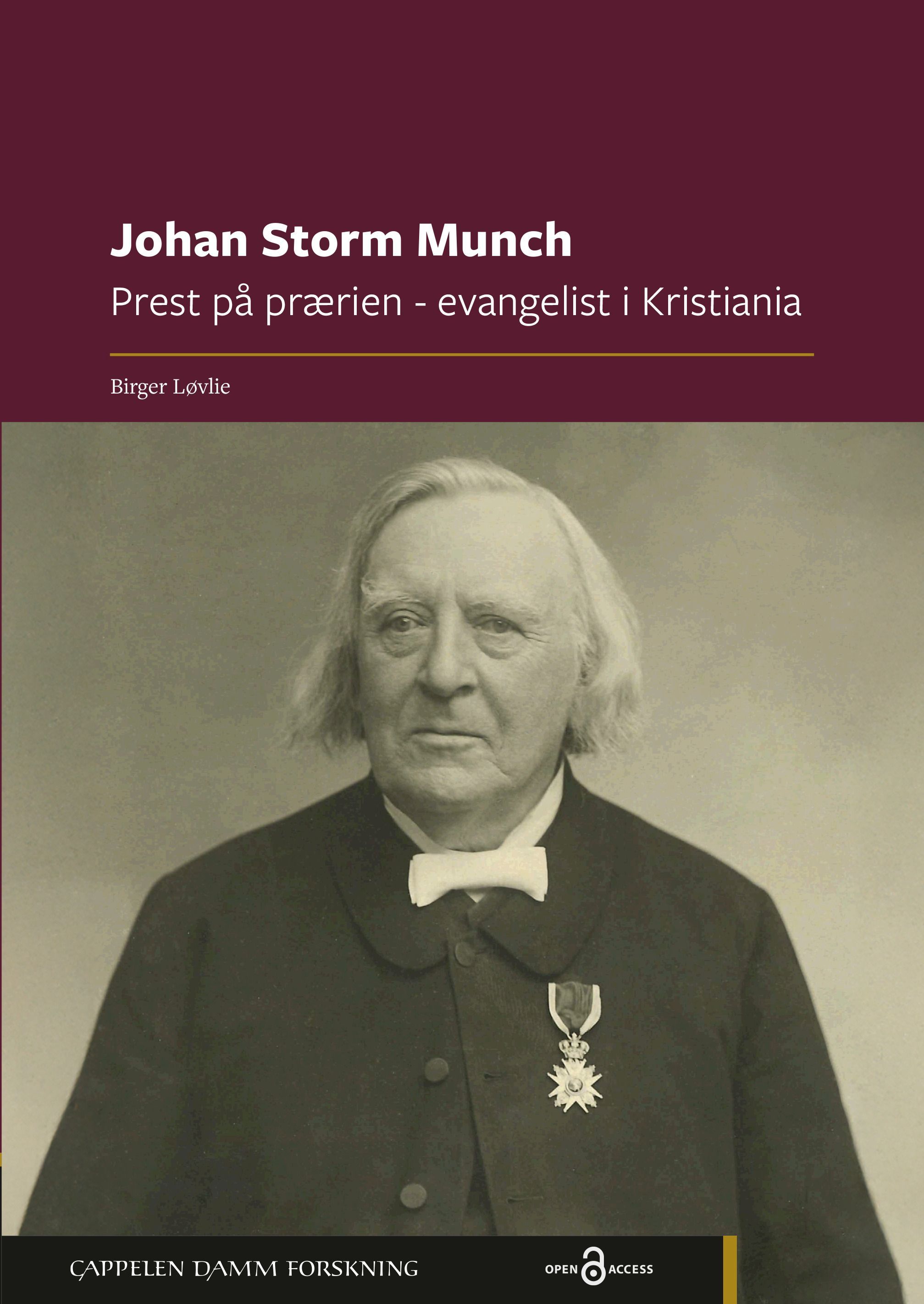 Johan Storm Munch : prest på prærien – evangelist i Kristiania
