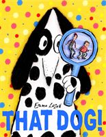 That dog!