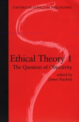 Ethical Theory 1 : The Question of Objectivity