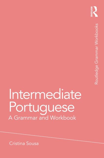Intermediate Portuguese : A Grammar and Workbook