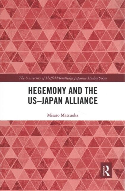 Hegemony and the US-Japan Alliance
