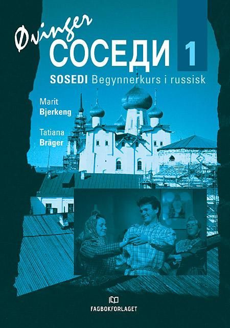 Sosedi 1 : begynnerkurs i russisk : øvingsbok