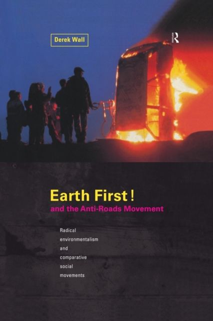 Earth First:Anti-Road Movement