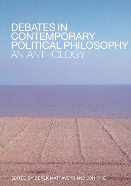Debates in Contemporary Political Philosophy : An Anthology
