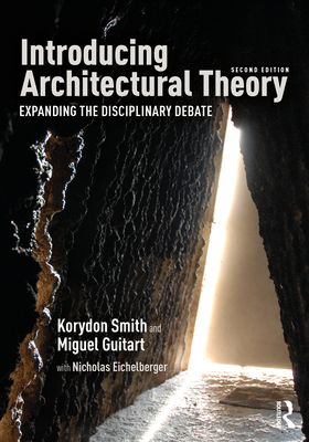 Introducing Architectural Theory : Expanding the Disciplinary Debate