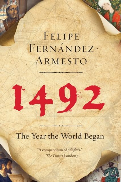 1492 : The Year the World Began