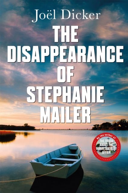 The Disappearance of Stephanie Mailer : From the master of the plot twist