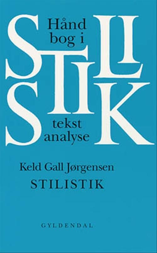 Stilistik : håndbog i tekstanalyse