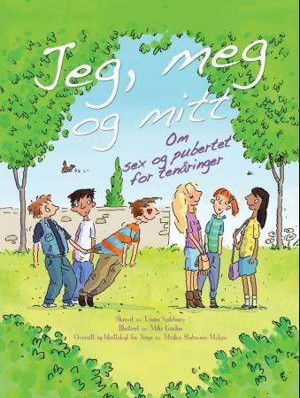 Jeg, meg og mitt : om sex og pubertet for tenåringer