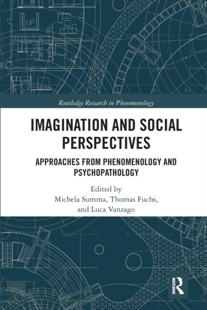 Imagination and Social Perspectives : Approaches from Phenomenology and Psychopathology
