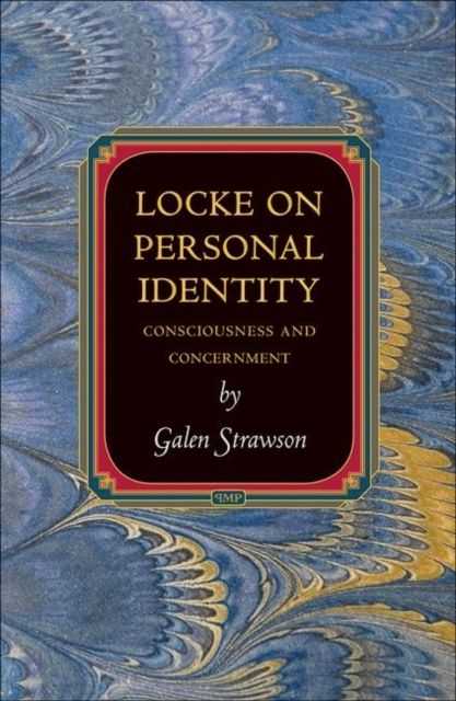 Locke on Personal Identity : Consciousness and Concernment