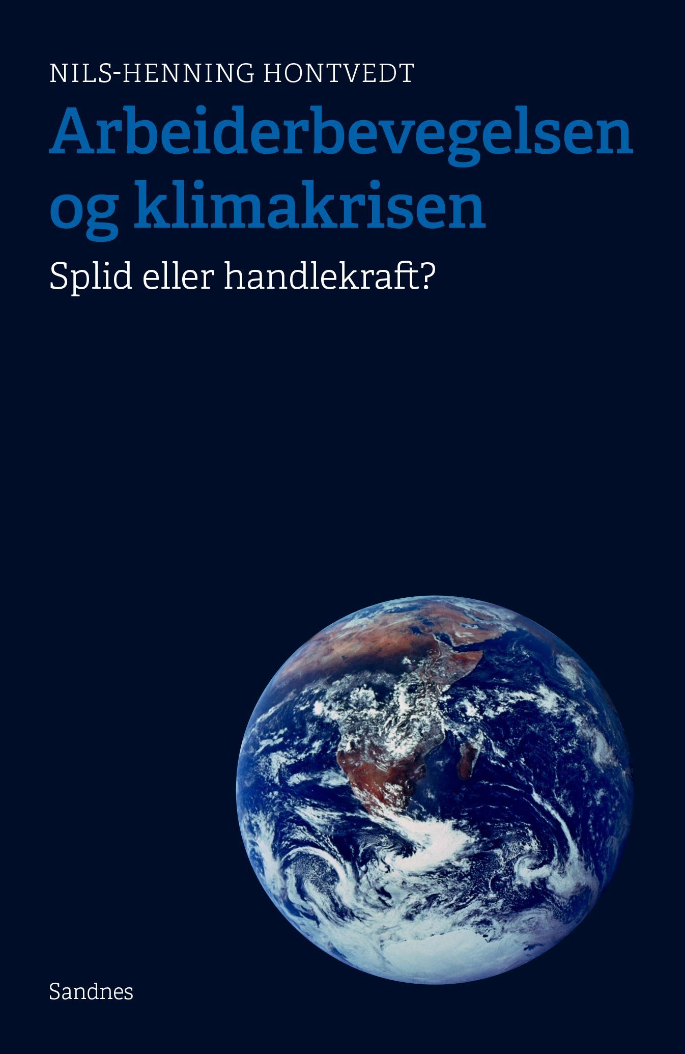 Arbeiderbevegelsen og klimakrisen : splid eller handlekraft?