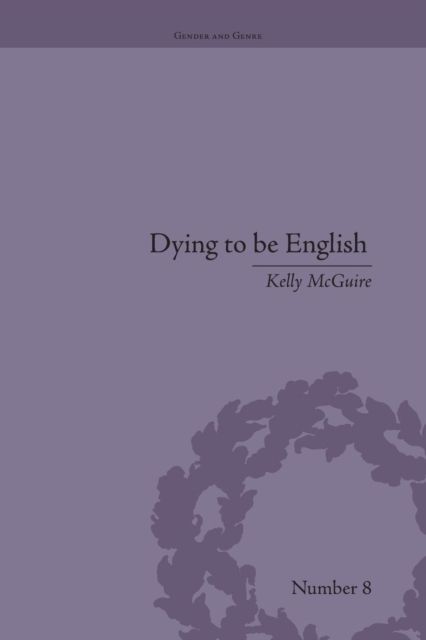 Dying to be English : Suicide Narratives and National Identity, 1721–1814