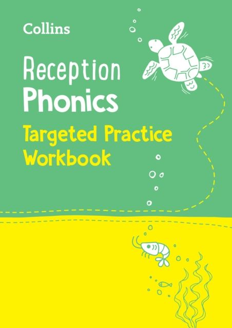 Reception Phonics Targeted Practice Workbook : Covers Letters and Sounds Phases 1 – 4