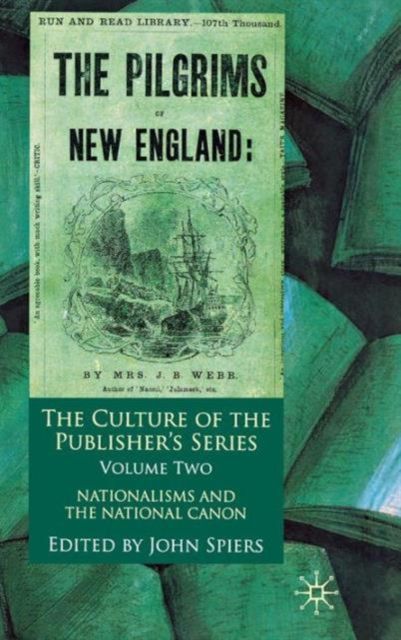The Culture of the Publisher's Series, Volume 2 : Nationalisms and the National Canon