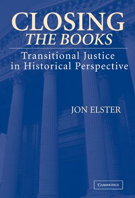 Closing the Books : Transitional Justice in Historical Perspective
