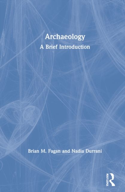 Archaeology : A Brief Introduction