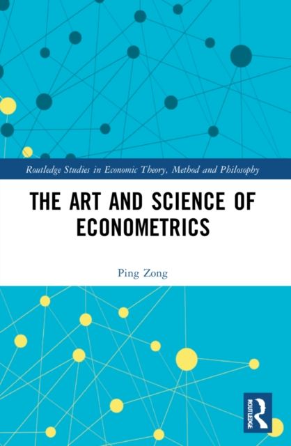 The Art and Science of Econometrics