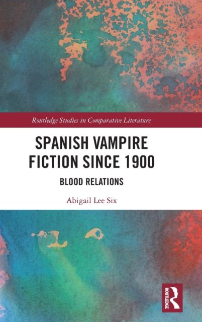 Spanish Vampire Fiction since 1900 : Blood Relations