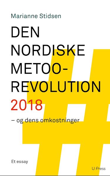 Den nordiske metoo-revolution 2018 : og dens omkostninger : et essay