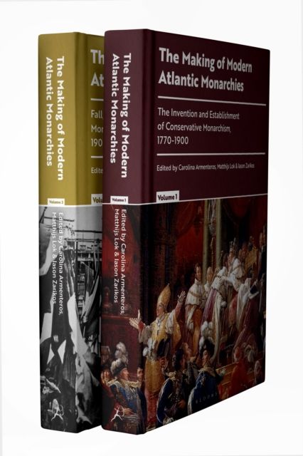 Forsidebilde av The Making of Modern Atlantic Monarchies : 1770 to the Present Day