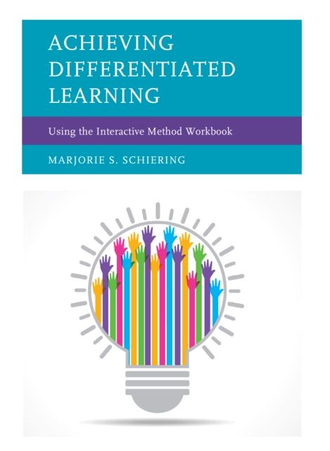 Achieving Differentiated Learning : Using the Interactive Method Workbook
