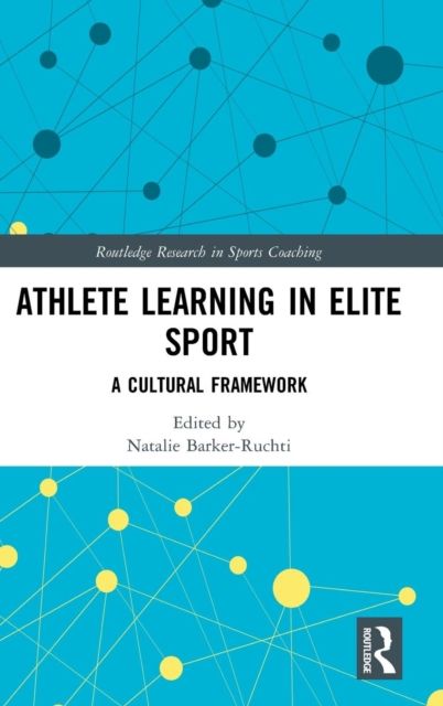 Athlete Learning in Elite Sport : A Cultural Framework