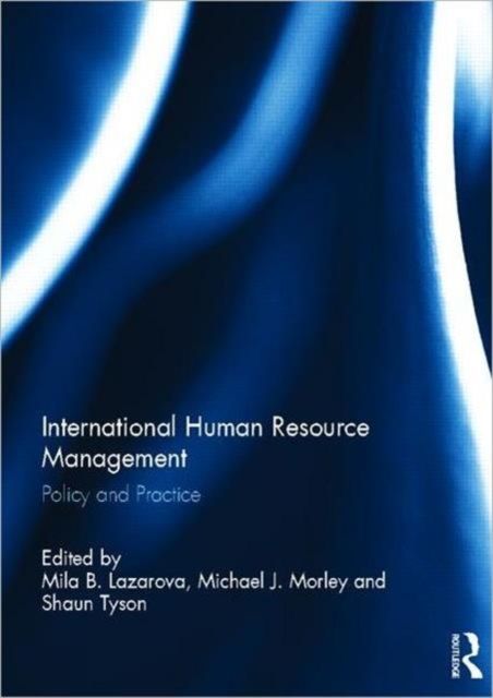 International Human Resource Management : Policy and Practice