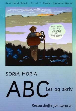 Soria Moria ABC : les og skriv : ressurshefte for læraren