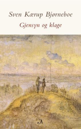 Gjensyn og klage : siste skilderi fra skjærgården