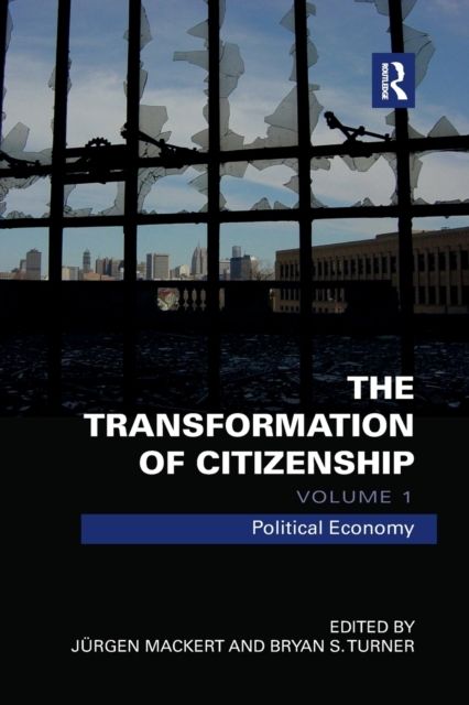 The Transformation of Citizenship, Volume 1 : Political Economy
