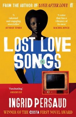 Lost Love Songs : FROM THE WINNER OF THE COSTA FIRST NOVEL AWARD