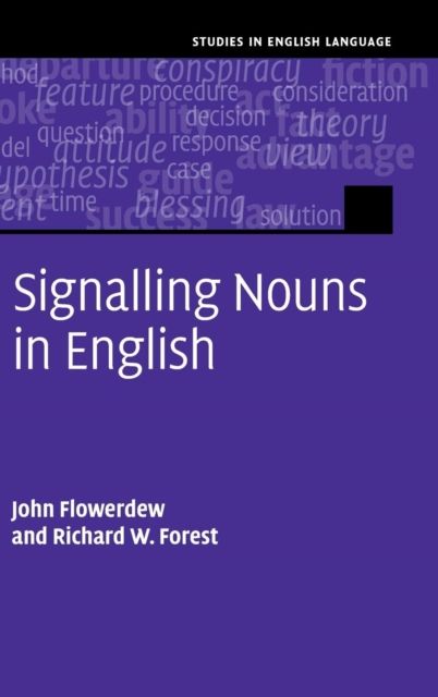 Signalling Nouns in English : A Corpus-Based Discourse Approach