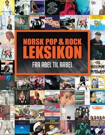 Norsk pop & rock leksikon : fra Abel til Aabel